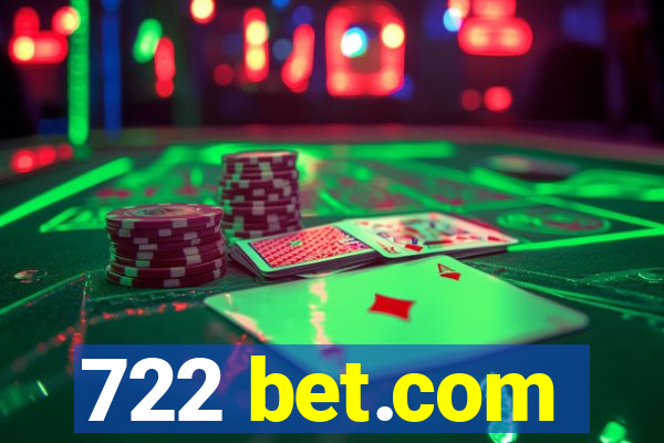 722 bet.com